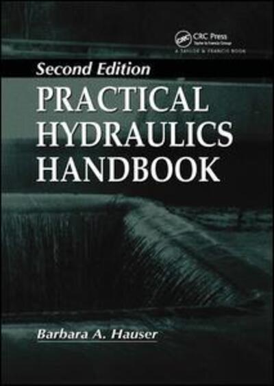 Cover for Hauser, Barbara (Bay de Noc Community College, Escanaba, Michigan, USA) · Practical Hydraulics Handbook (Paperback Book) (2019)