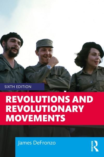 Cover for DeFronzo, James (Emeritus Professor, University of Connecticut, USA) · Revolutions and Revolutionary Movements (Taschenbuch) (2021)