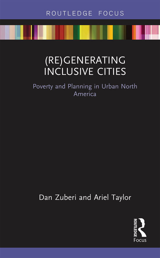 Cover for Dan Zuberi · (Re)Generating Inclusive Cities: Poverty and Planning in Urban North America (Paperback Book) (2020)