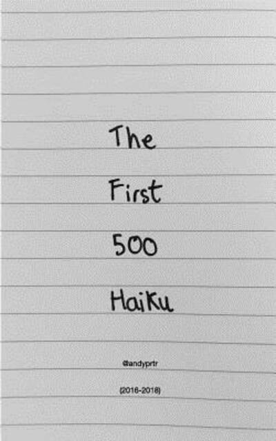 Cover for Andy Porter · The First 500 Haiku (Paperback Book) (2020)