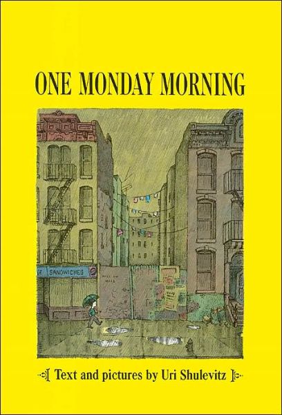 Cover for Uri Shulevitz · One Monday Morning (Paperback Book) [Reprint edition] (2003)