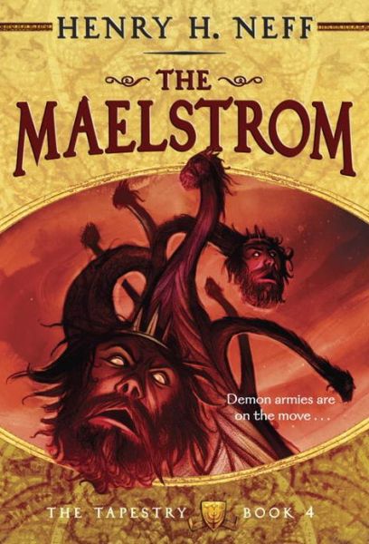 Cover for Henry H. Neff · The Maelstrom: Book Four of The Tapestry - The Tapestry (Paperback Book) (2013)