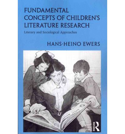 Cover for Hans-Heino Ewers · Fundamental Concepts of Children's Literature Research: Literary and Sociological Approaches - Children's Literature and Culture (Paperback Book) (2012)