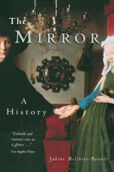 Cover for Sabine Melchoir-Bonnet · The Mirror: A History (Paperback Bog) [New edition] (2002)