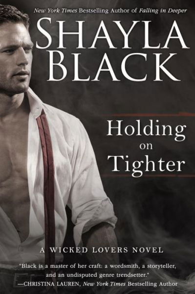 Cover for Shayla Black · Holding on Tighter: A Wicked Lovers Novel (Pocketbok) (2017)