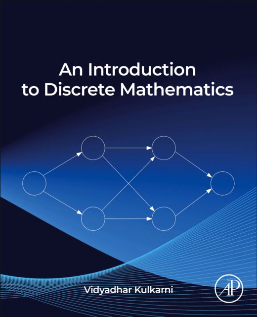 An Introduction to Discrete Mathematics - Kulkarni, Vidyadhar (Professor, Department of Statistics,Operations Research, University of North Carolina, Chapel Hill, USA) - Böcker - Elsevier Science Publishing Co Inc - 9780443248481 - 1 februari 2025