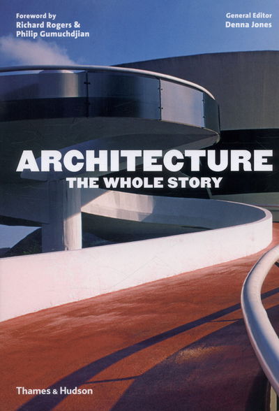 Cover for Denna Jones · Architecture: The Whole Story (Taschenbuch) (2014)