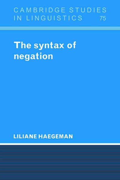 Cover for Haegeman, Liliane (Universite de Geneve) · The Syntax of Negation - Cambridge Studies in Linguistics (Taschenbuch) (2005)