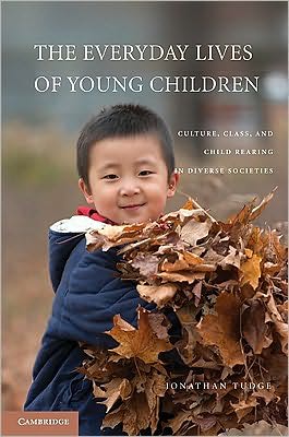 Cover for Jonathan Tudge · The Everyday Lives of Young Children: Culture, Class, and Child Rearing in Diverse Societies (Paperback Book) (2010)