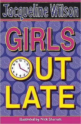 Cover for Jacqueline Wilson · Girls Out Late - Girls (Paperback Book) (2007)