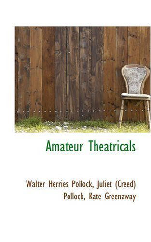 Cover for Walter Herries Pollock · Amateur Theatricals (Paperback Book) (2008)