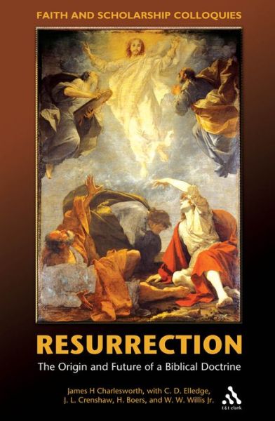 Cover for James H Charlesworth · Resurrection: the Origin and Future of a Biblical Doctrine (Paperback Book) (2008)