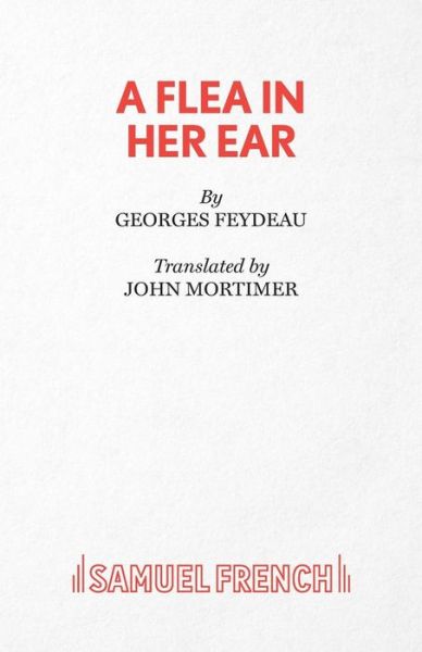 Cover for Georges Feydeau · A Flea in Her Ear - Acting Edition S. (Paperback Bog) (1968)