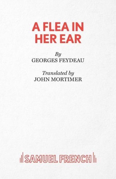 Cover for Georges Feydeau · A Flea in Her Ear - Acting Edition S. (Paperback Book) (1968)
