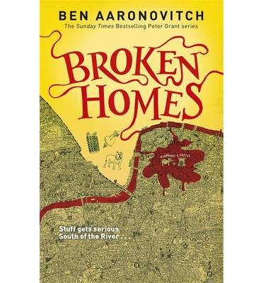 Broken Homes: Book 4 in the #1 bestselling Rivers of London series - A Rivers of London novel - Ben Aaronovitch - Kirjat - Orion Publishing Co - 9780575132481 - torstai 8. toukokuuta 2014