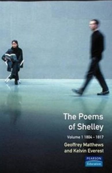 Cover for Percy Bysshe Shelley · The Poems of Shelley: Volume 1: 1804-1817 - Longman Annotated English Poets (Paperback Book) (1989)