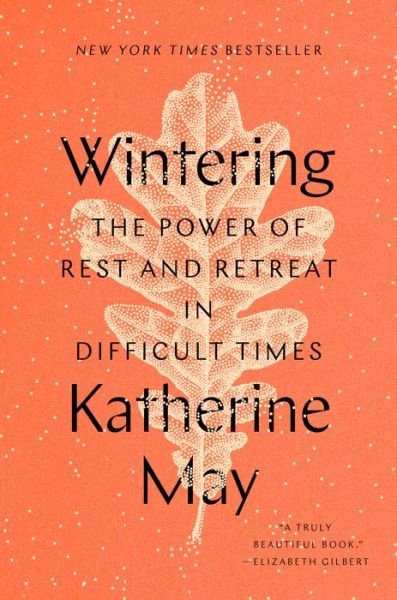 Cover for Katherine May · Wintering The Power of Rest and Retreat in Difficult Times (Bog) (2020)