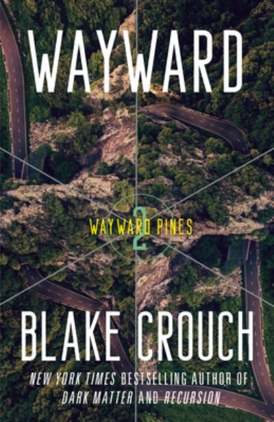 Cover for Blake Crouch · Wayward (Taschenbuch) (2022)