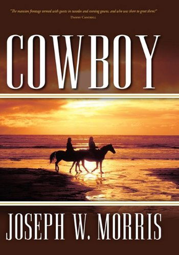 Cover for Joseph W. Morris · Cowboy (Hardcover Book) (2009)