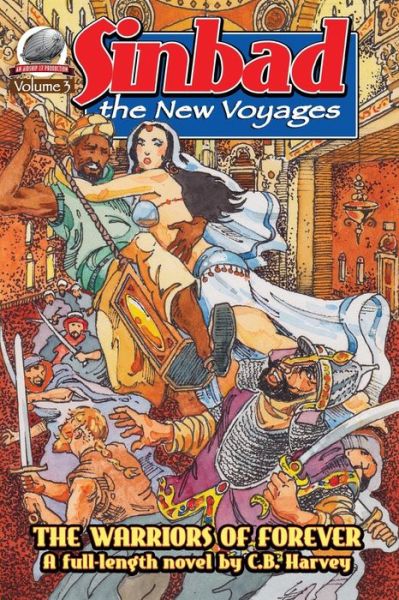 Sinbad: the New Voyages Volume 3: "The Warriors of Forever" - James Conahan - Books - Airship 27 - 9780692259481 - July 21, 2014