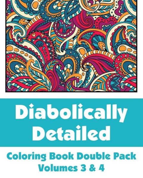 Cover for H.r. Wallace Publishing · Diabolically Detailed Coloring Book Double Pack (Volumes 3 &amp; 4) (Art-filled Fun Coloring Books) (Taschenbuch) (2014)