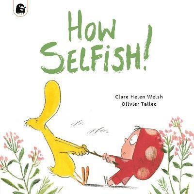 Cover for Clare Helen Welsh · How Selfish - Dot and Duck (Paperback Bog) (2022)