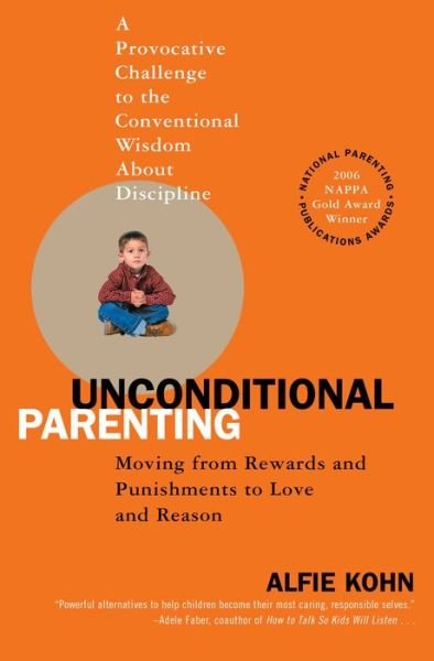 Cover for Alfie Kohn · Unconditional Parenting: Moving from Rewards and Punishments to Love and Reason (Pocketbok) (2018)