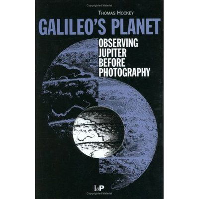 Cover for Hockey, Thomas A (THE UNIVERSITY OF NORTHERN IOWa, USA) · Galileo's Planet: Observing Jupiter Before Photography (Hardcover Book) (1998)