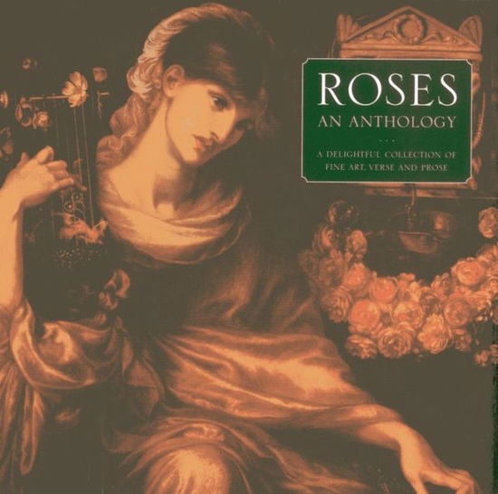 Cover for Helen Sudell · Roses: an Anthology: a Delightful Collection of Fine Art, Verse and Prose (Hardcover Book) (2013)