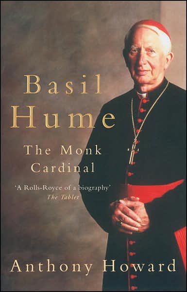 Cover for Anthony Howard · Basil Hume: The Monk Cardinal (Paperback Book) (2006)