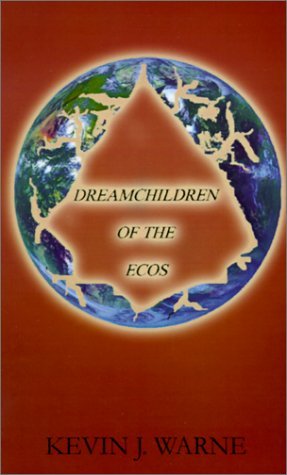 Cover for Kevin  J. Warne · Dreamchildren of the Ecos (Taschenbuch) (2001)