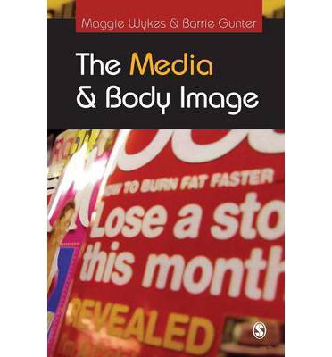 Cover for Maggie Wykes · The Media and Body Image: If Looks Could Kill (Paperback Book) [UK Ed. edition] (2004)