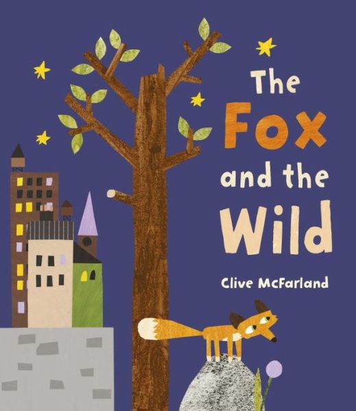 Cover for Clive McFarland · The Fox and the Wild (Book) (2017)