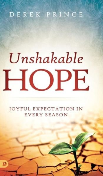 Cover for Derek Prince · Unshakable Hope: Joyful Expectation in Every Season (Hardcover bog) (2019)