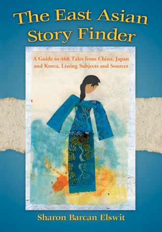 Cover for Sharon Barcan Elswit · The East Asian Story Finder: A Guide to 468 Tales from China, Japan and Korea, Listing Subjects and Sources (Paperback Book) (2014)