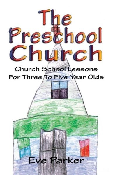 Cover for Eve Parker · The preschool church (Book) (1996)