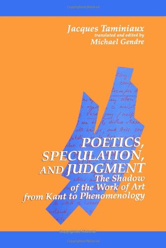 Cover for Jacques Taminiaux · Poetics, Speculation, and Judgment: the Shadow of the Work of Art from Kant to Phenomenology (S U N Y Series in Contemporary Continental Philosophy) (Paperback Book) [First English Edition, First Printitng edition] (1993)