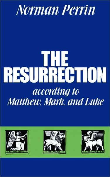 Cover for Norman Perrin · The Resurrection According to Matthew, Mark and Luke (Pocketbok) (1977)