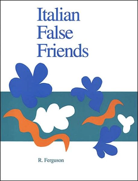 Ronnie Ferguson · Italian False Friends - Toronto Italian Studies (Paperback Book) (1994)