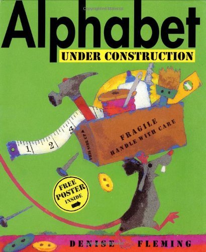 Alphabet Under Construction - Denise Fleming - Kirjat - Henry Holt and Co. (BYR) - 9780805068481 - torstai 1. elokuuta 2002