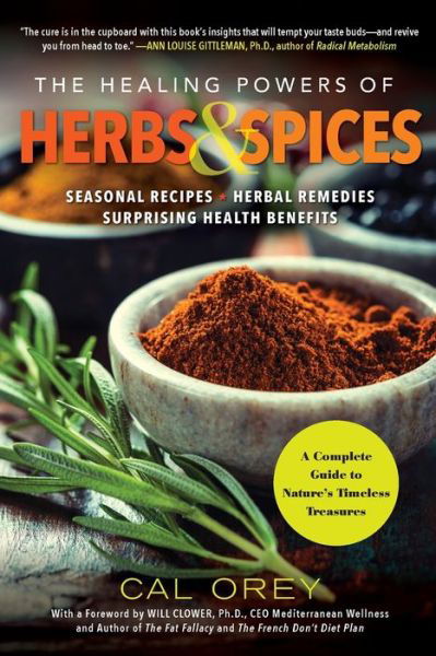 Cover for Cal Orey · The Healing Powers of Herbs and Spices: A Complete Guide to Nature's Timeless Treasures (Taschenbuch) (2020)