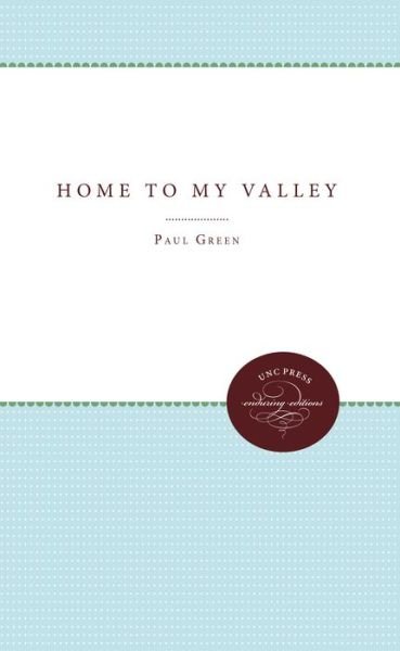 Cover for Paul Green · Home to My Valley (Hardcover Book) (1970)