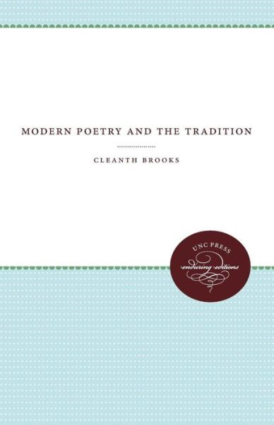 Modern Poetry and the Tradition - Cleanth Brooks - Książki - The University of North Carolina Press - 9780807840481 - 1939