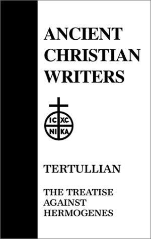 Cover for Tertullian · 24. Tertullian: The Treatise against Hermogenes (Hardcover Book) [New edition] (1956)