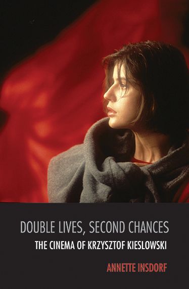 Cover for Annette Insdorf · Double Lives, Second Chances: The Cinema of Krzysztof Kieslowski (Paperback Book) (2013)