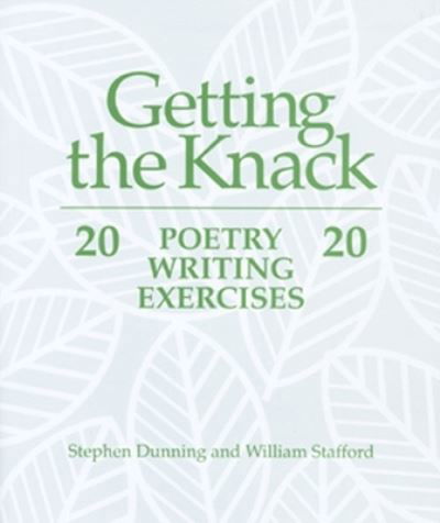 Cover for Stephen Dunning · Getting the Knack: 20 Poetry Writing Exercises (Paperback Book) (1992)