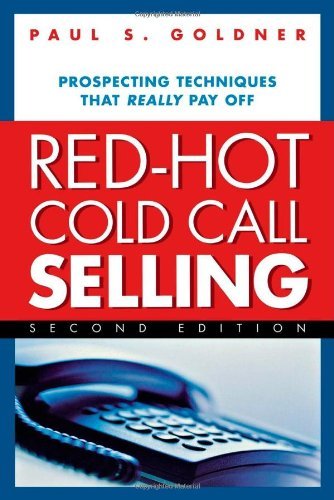 Cover for Paul S. Goldner · Red-hot Cold Call Selling: Prospecting Techniques That Really Pay off (Pocketbok) [2 Rev edition] (2006)