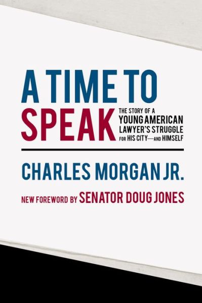 Cover for Charles Morgan · A Time to Speak: The Story of a Young American Lawyer's Struggle for His City-and Himself (Paperback Book) (2022)