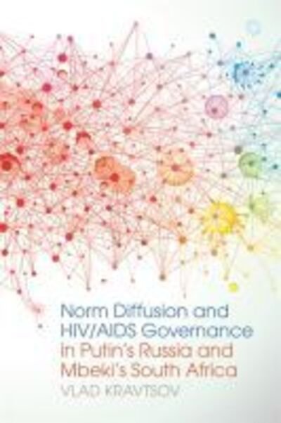 Cover for Vlad Kravtsov · Norm Diffusion and HIV / AIDS Governance in Putin's Russia and Mbeki's South Africa - Studies in Security and International Affairs (Paperback Book) (2019)