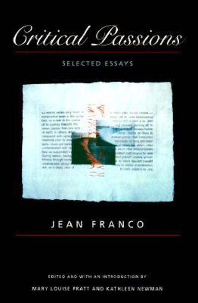 Cover for Jean Franco · Critical Passions: Selected Essays - Post-Contemporary Interventions (Paperback Book) (1999)